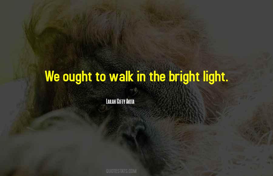 Bright Light Sayings #1304501