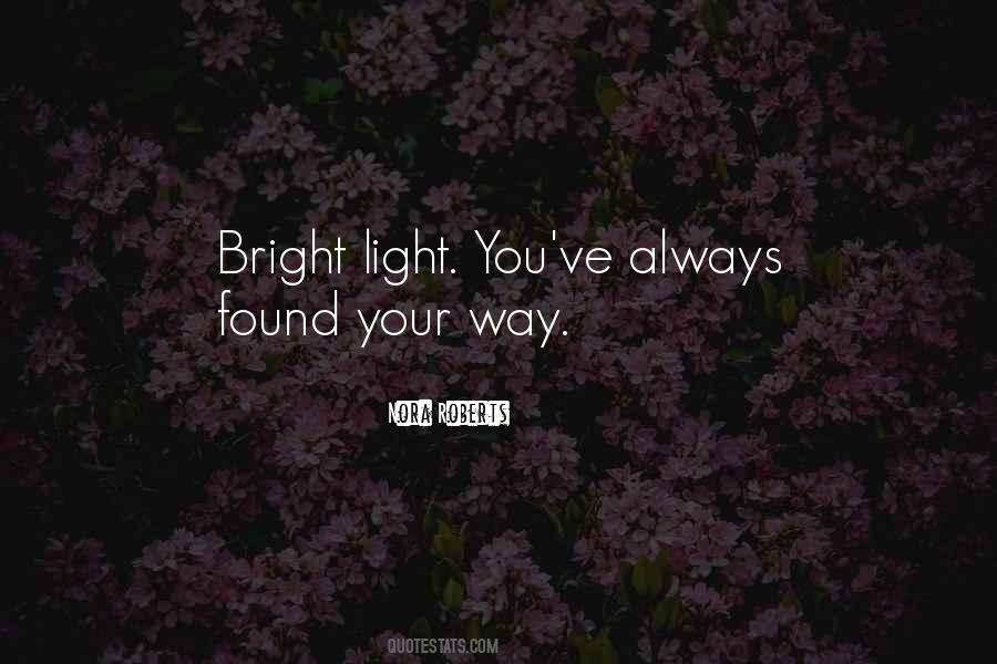 Bright Light Sayings #1836496