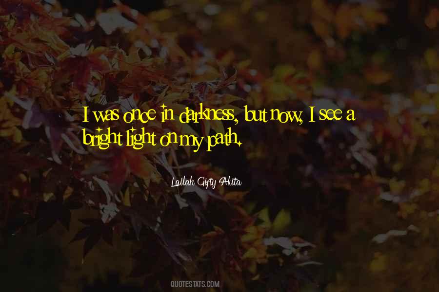 Bright Light Sayings #931963