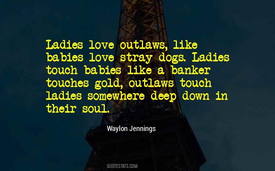 Quotes About Outlaws #1001286