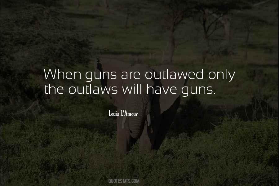 Quotes About Outlaws #276815