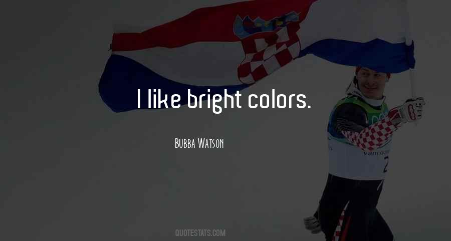 Bright Color Sayings #1169557