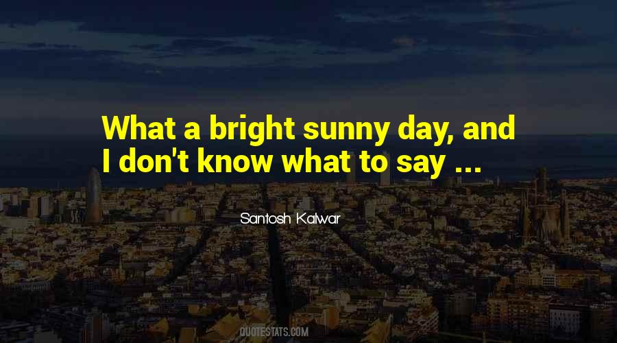 Bright Day Sayings #316311