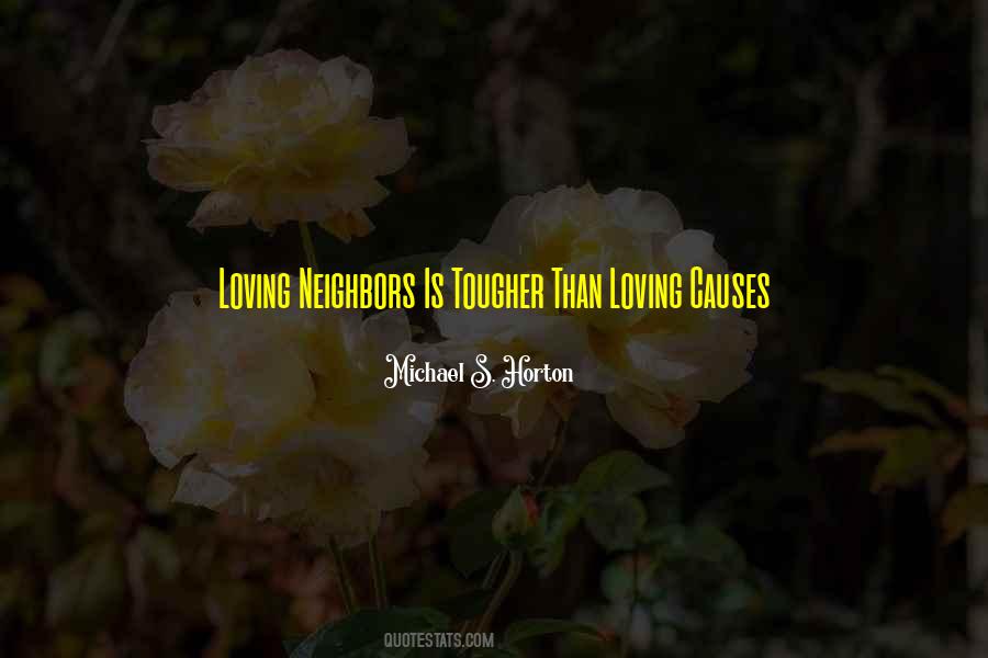 Quotes About Loving Neighbors #1682490