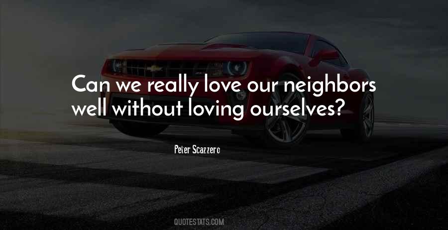 Quotes About Loving Neighbors #482399