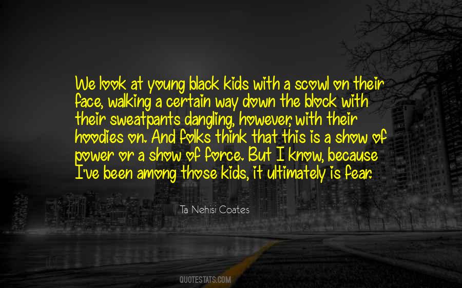 Quotes About Power And Fear #519353