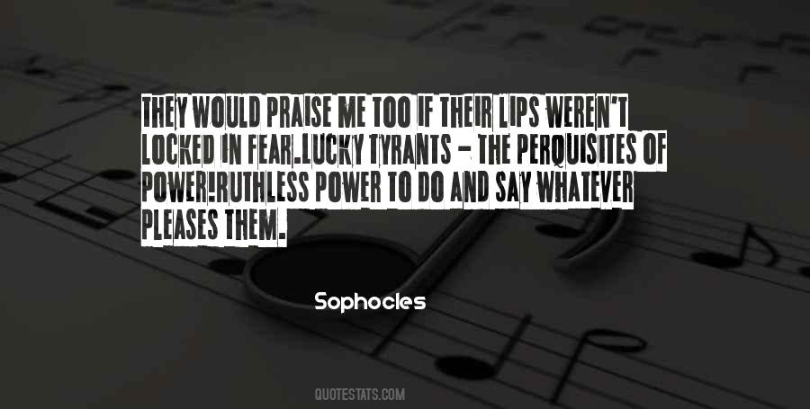 Quotes About Power And Fear #571908