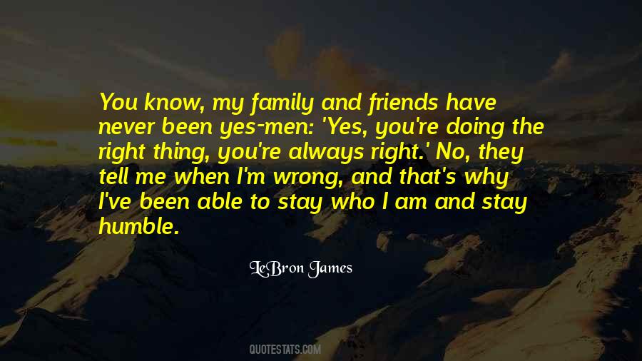 Quotes About My Family And Friends #1262140