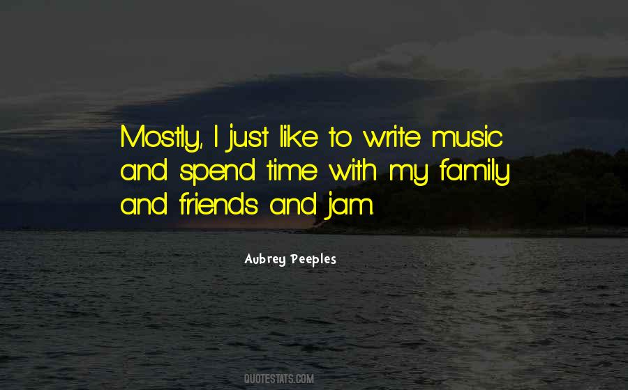 Quotes About My Family And Friends #1263870