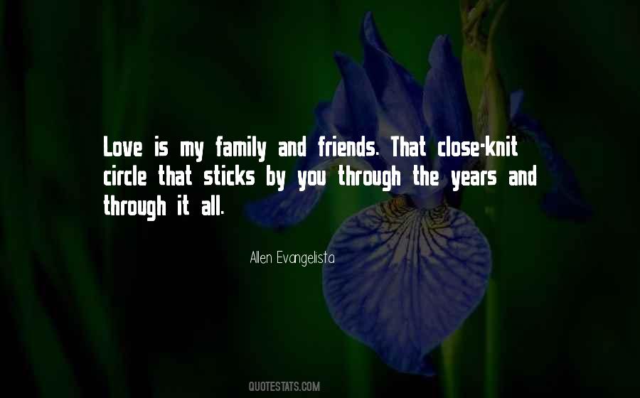 Quotes About My Family And Friends #511547