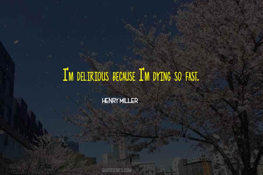 Quotes About Delirious #1682420