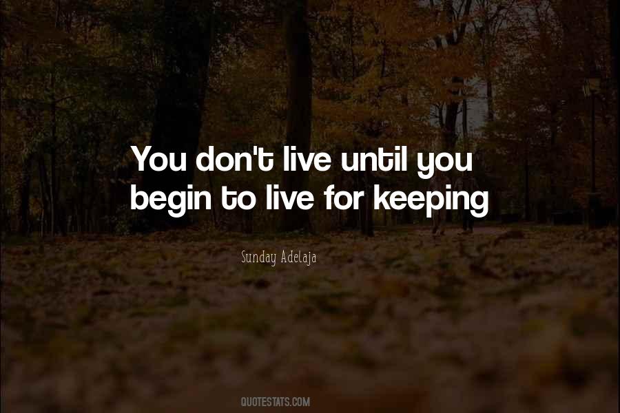 Begin Life Sayings #52398