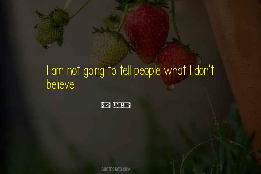 Dont Believe Sayings #1333906