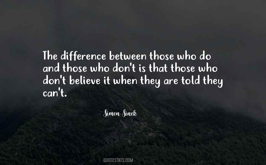 Dont Believe Sayings #1382997