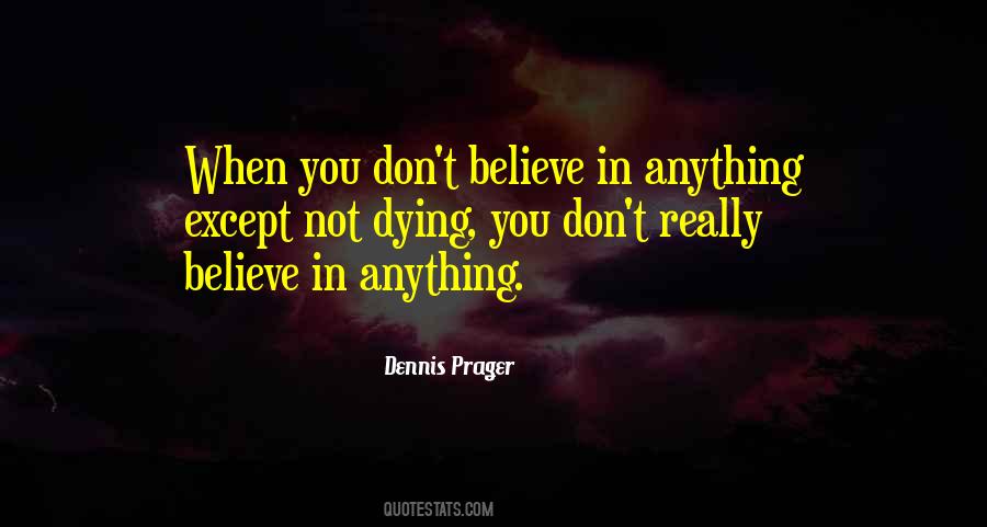 Dont Believe Sayings #701994