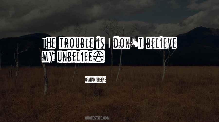 Dont Believe Sayings #827795