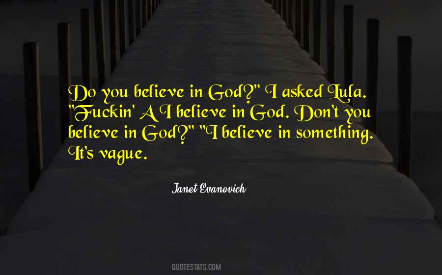 Do You Believe Sayings #1106915