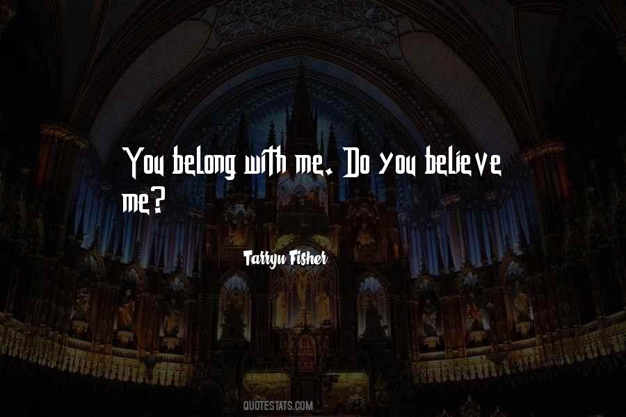 Do You Believe Sayings #1862410