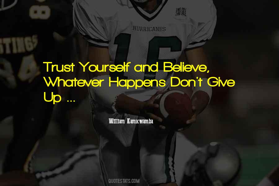 Trust And Believe Sayings #115961