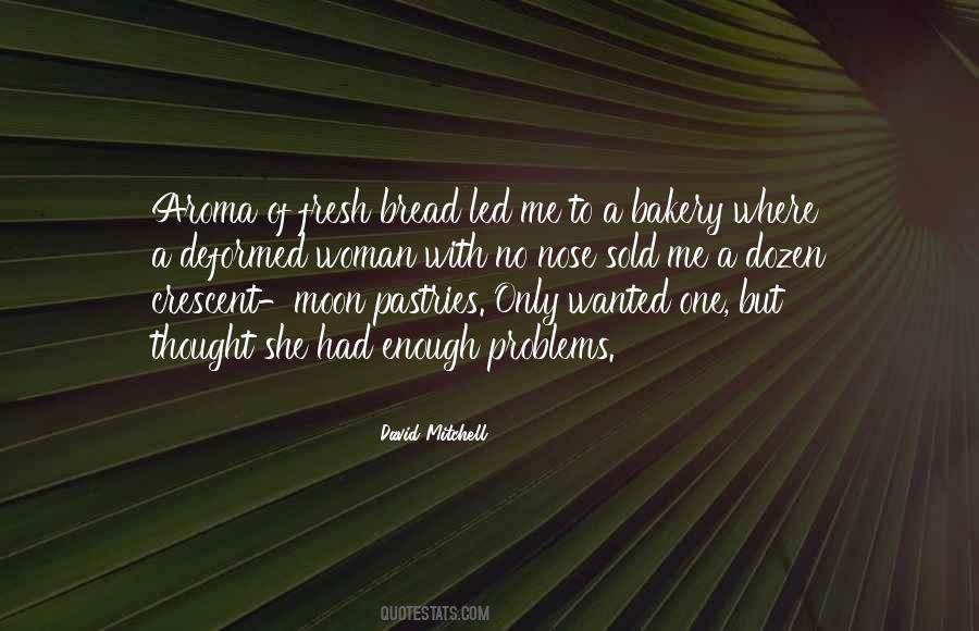 Fresh Bread Sayings #1748176