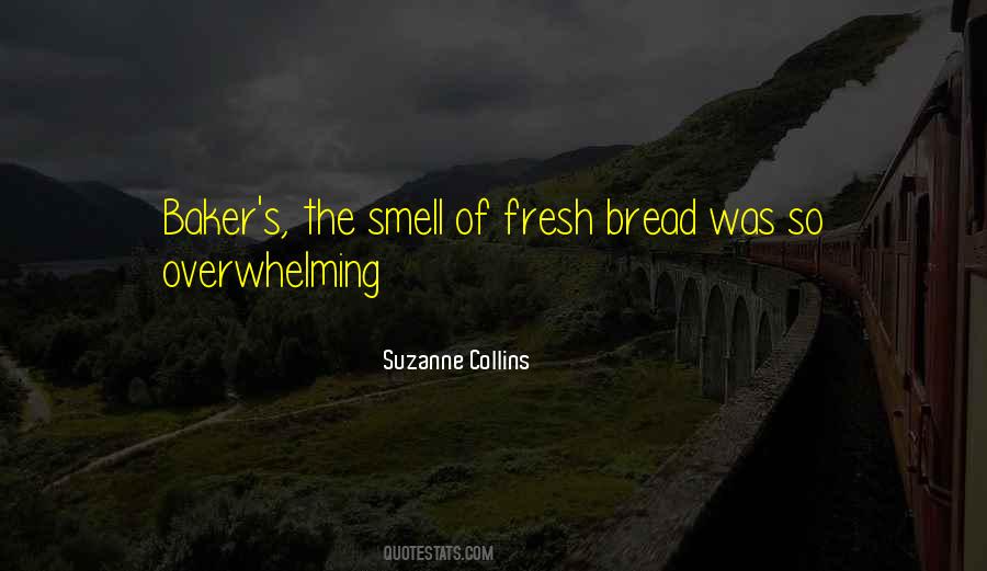 Fresh Bread Sayings #481807