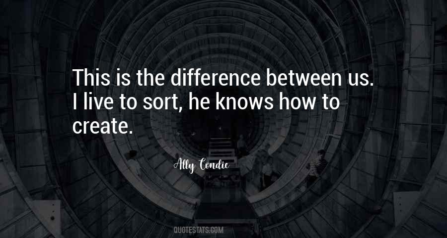 The Difference Between Sayings #1592957