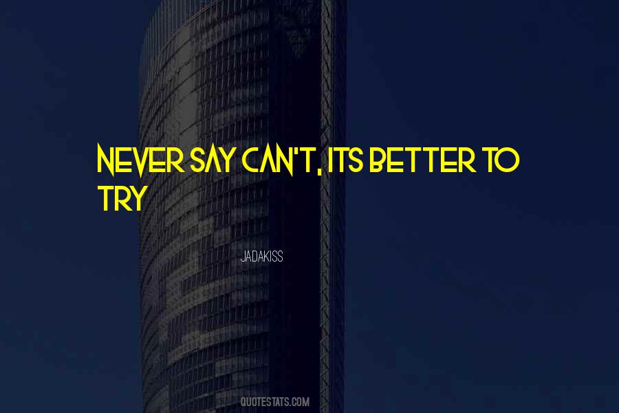 Its Better To Sayings #995092