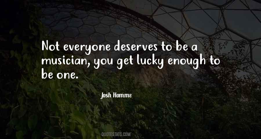 Everyone Gets Lucky Sayings #249203