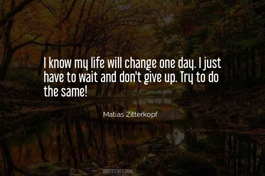 Quotes About Give Up Life #138045