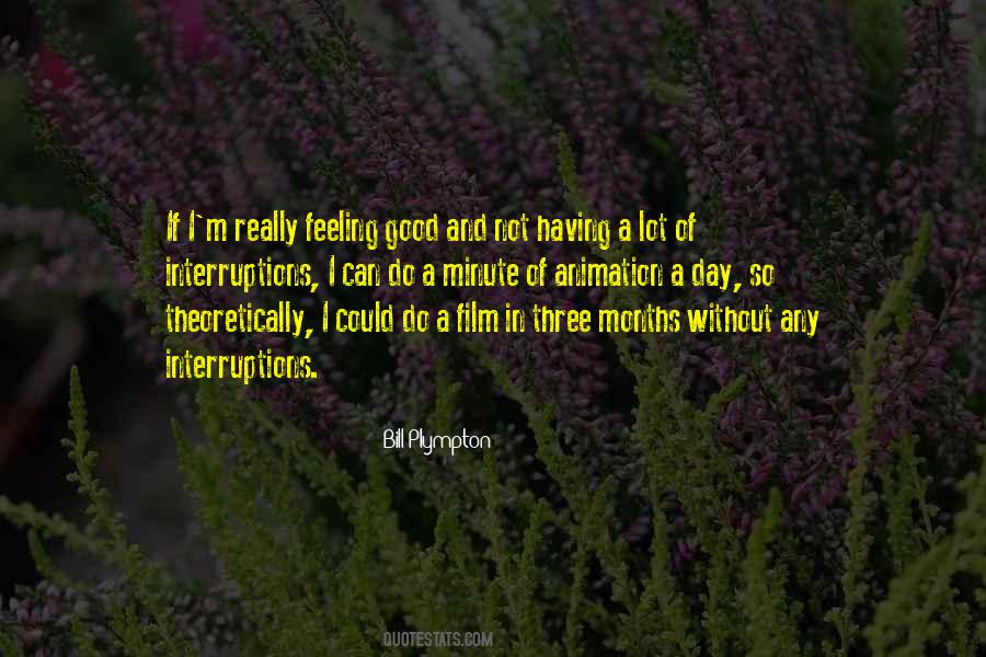 Quotes About Feeling Really Good #1852078