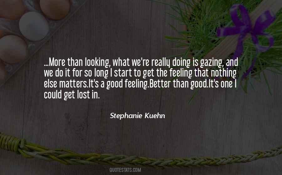 Quotes About Feeling Really Good #347827