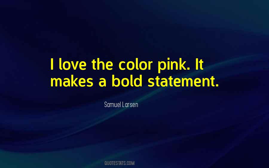 I Love Pink Sayings #1644901
