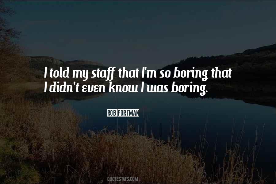 So Boring Sayings #935486