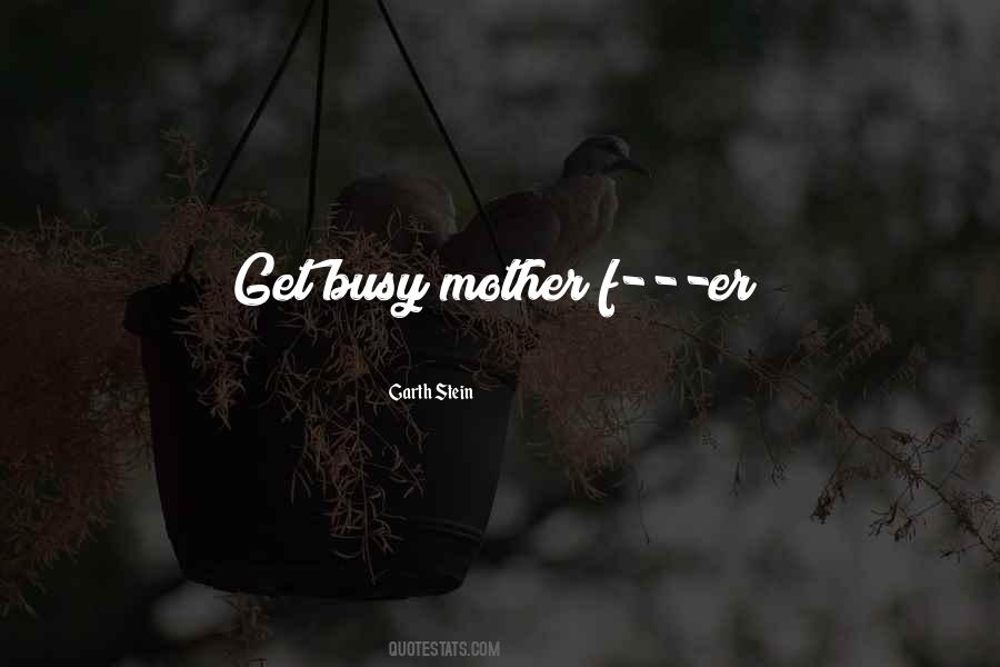 Get Busy Sayings #1152957