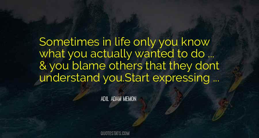 Dont Blame Sayings #96013