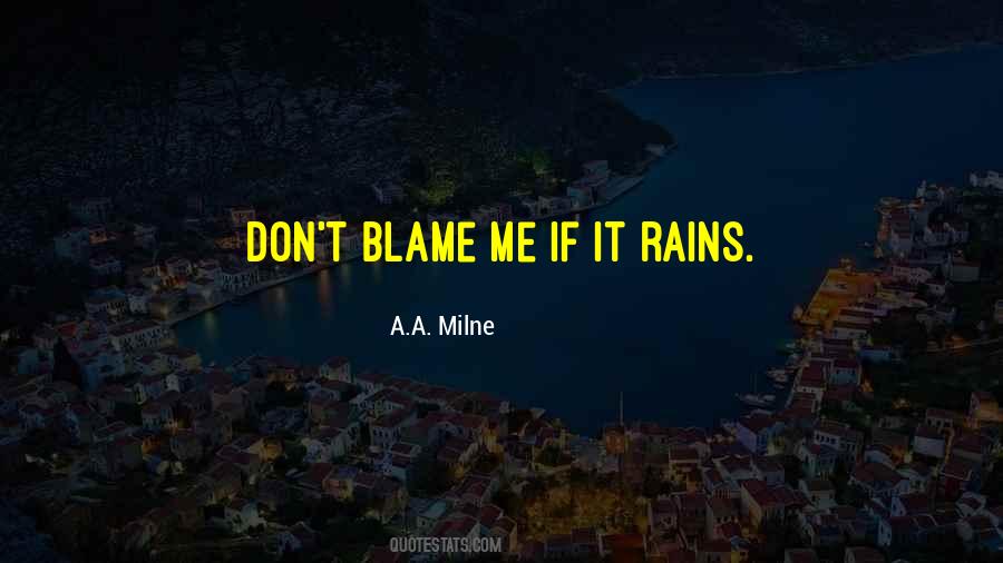 Blame Me Sayings #160904