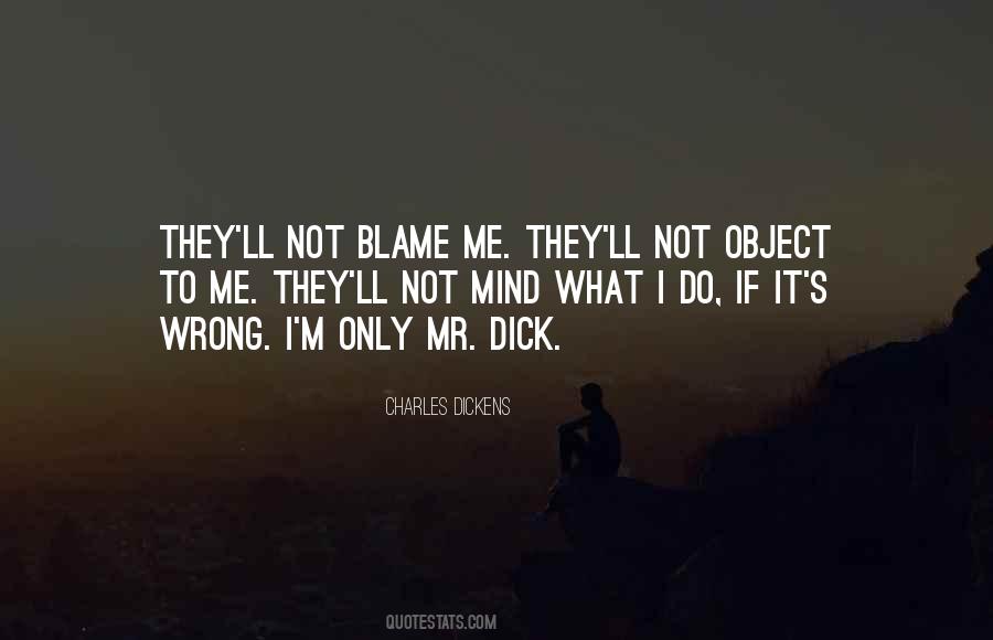 Blame Me Sayings #1732995