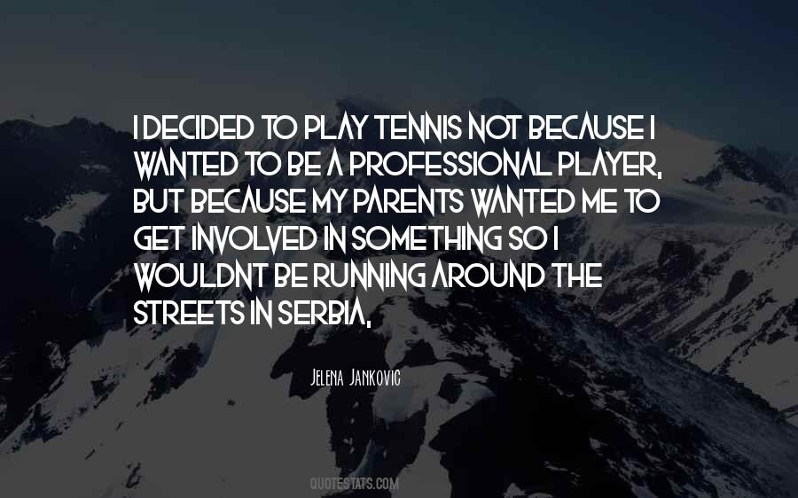 Tennis Player Sayings #1409046 Tennis Player Sayings #1409046