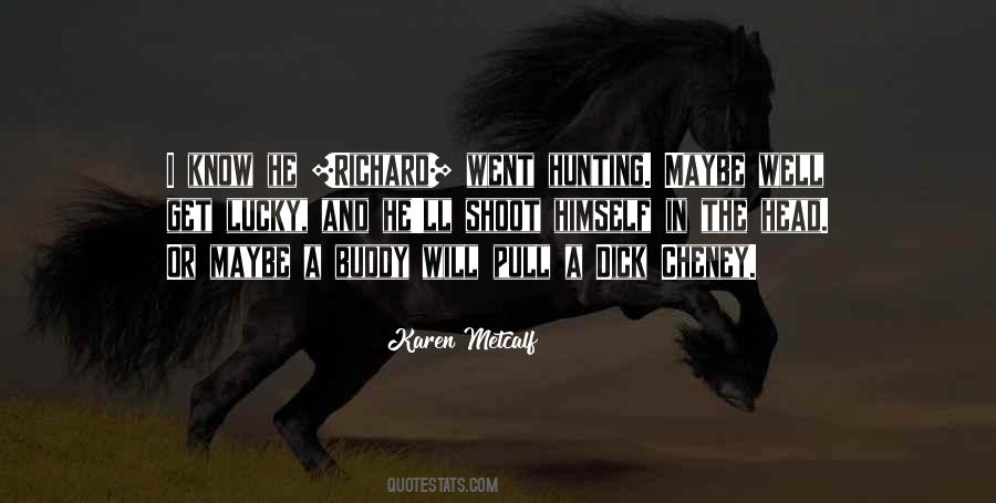 Hunting Buddy Sayings #1534059