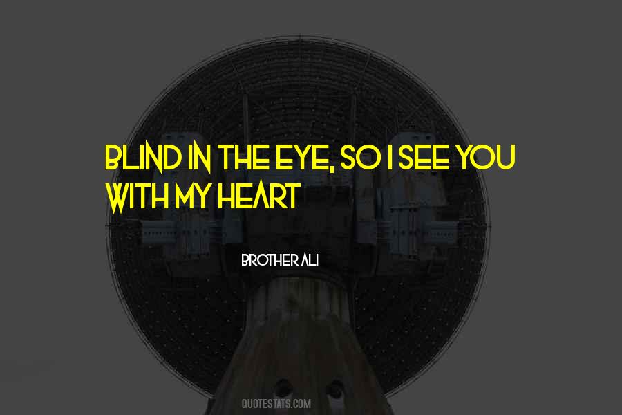 Blind Eye Sayings #725088