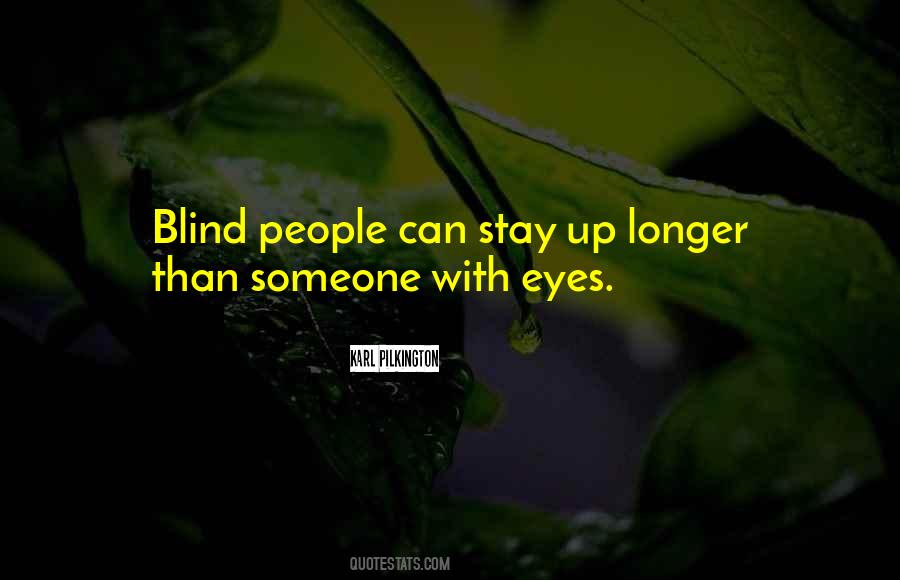 Blind Eye Sayings #772508