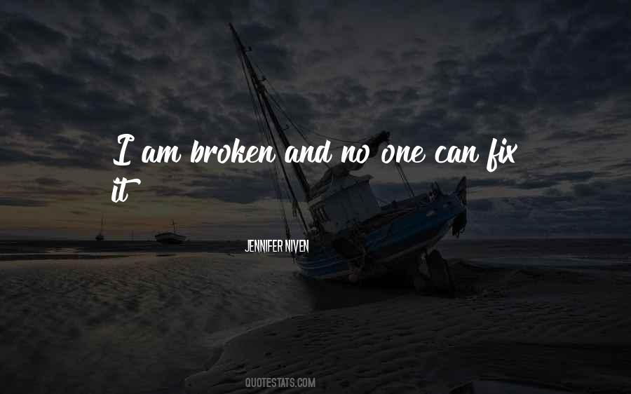 I Am Broken Sayings #938301