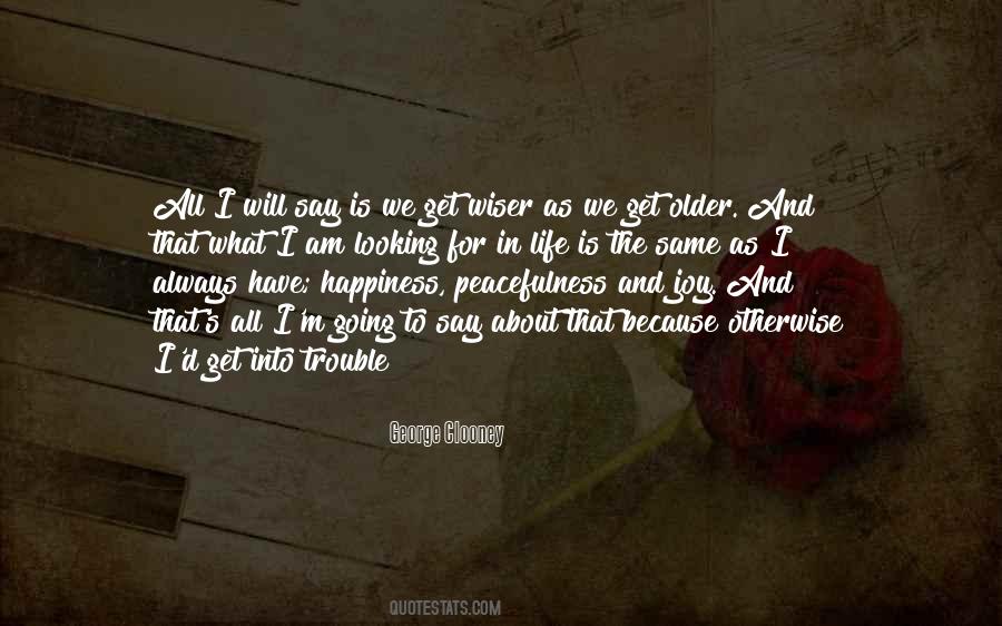 Quotes About Older And Wiser #1519241