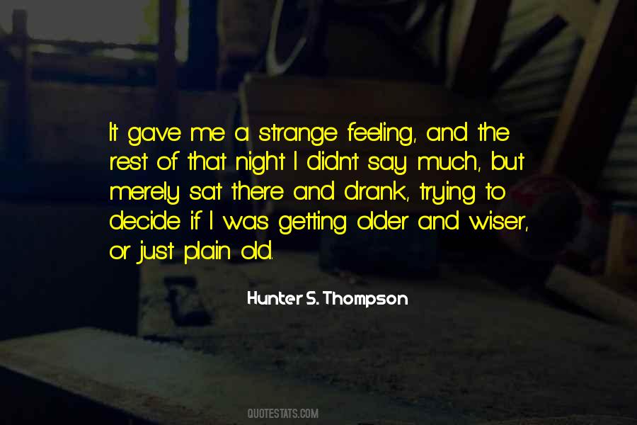 Quotes About Older And Wiser #748382