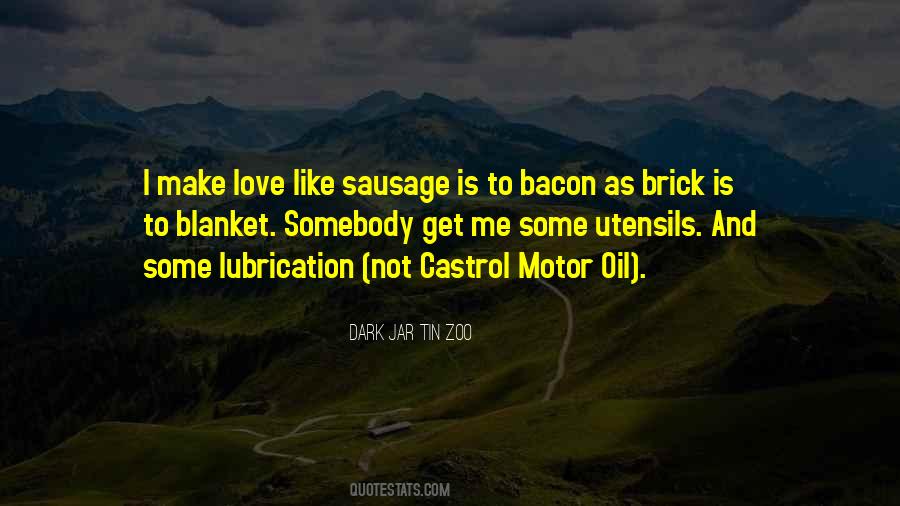 Quotes About Lubrication #171166