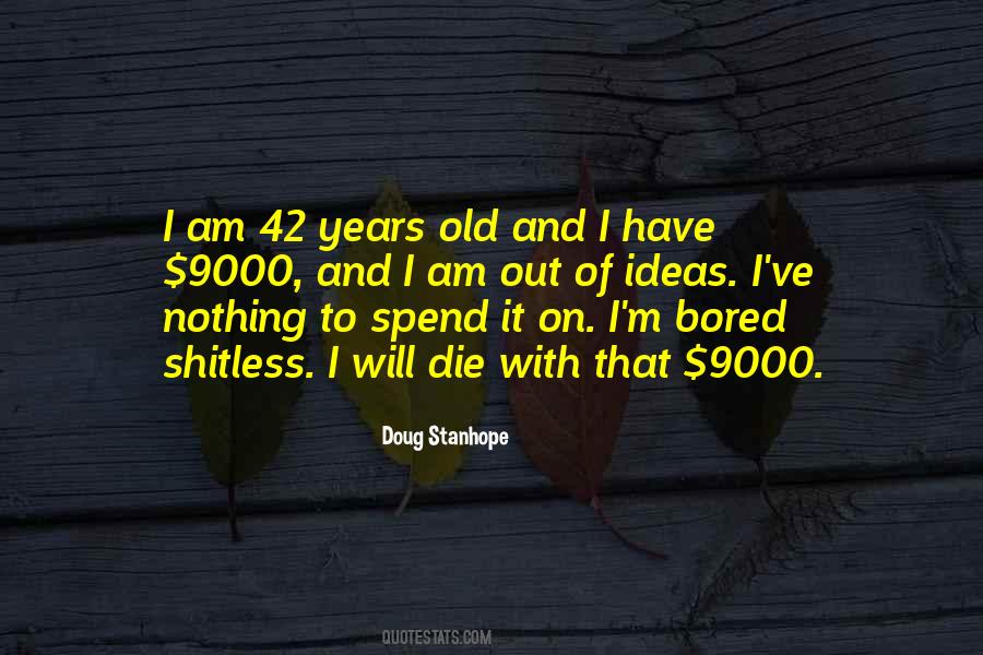 I Am Bored Sayings #1660191