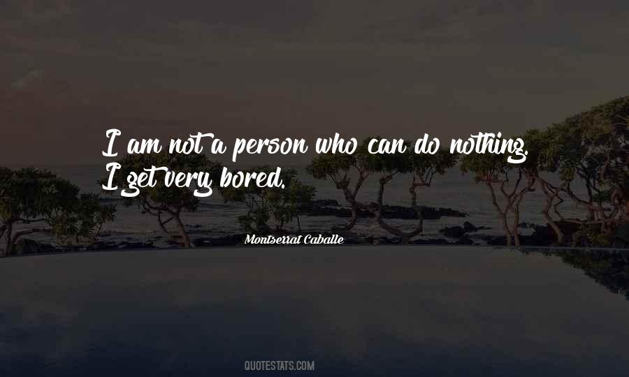 I Am Bored Sayings #602794