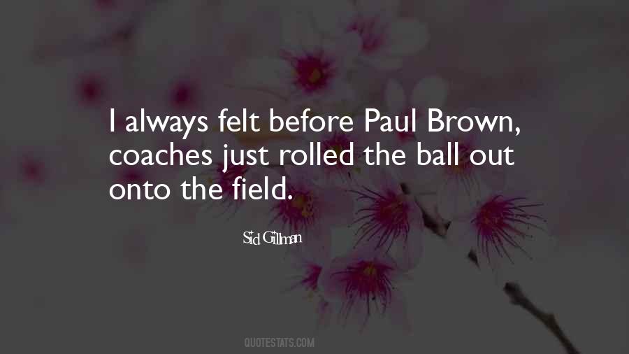 Paul Brown Sayings #564510