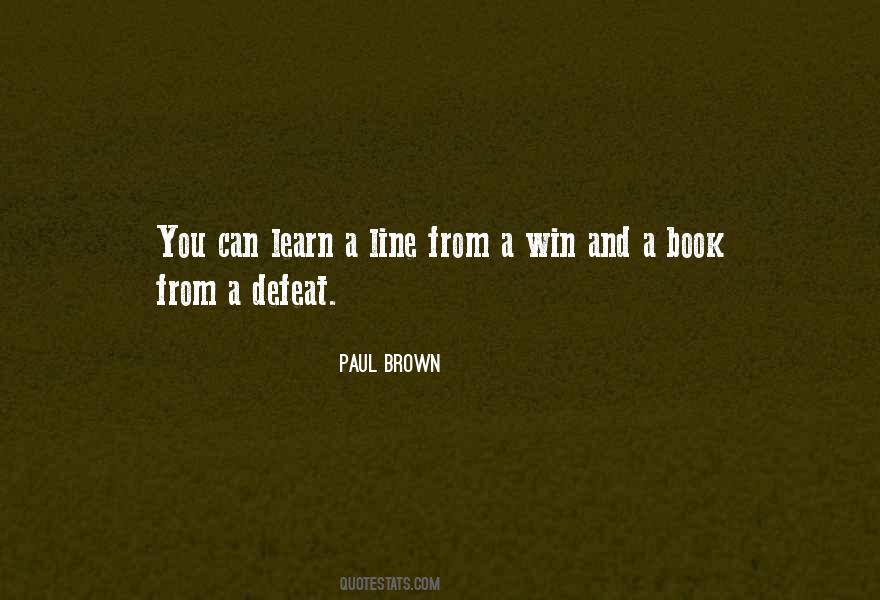 Paul Brown Sayings #733074