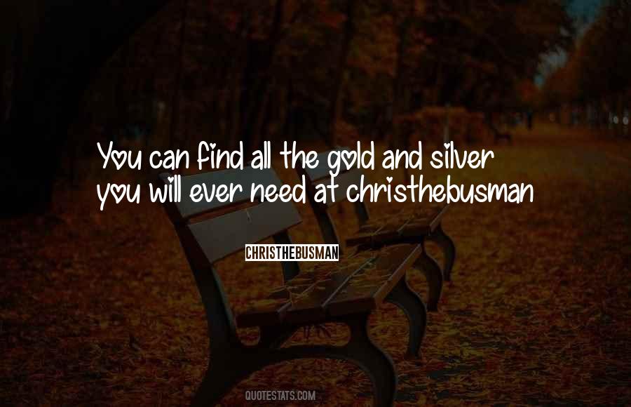 Quotes About Silver And Gold #429022